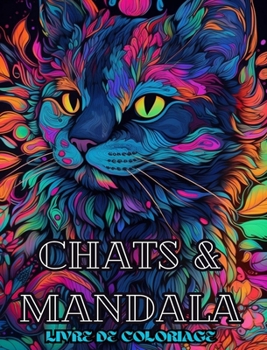 Hardcover Chats avec Mandalas - Livre de coloriage pour adultes. Belles pages à colorier: Pour adultes. Relaxation et soulagement du stress [French] Book