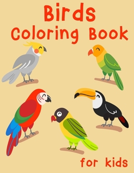 Paperback Birds Coloring Book for Kids: Easy, Creative, Cute Designs and Patterns for Kids. Coloring Books for Children, Bird Book for Kids. Book