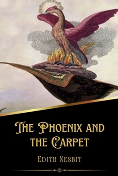 Paperback The Phoenix and the Carpet (Illustrated) Book