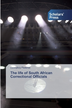 Paperback The life of South African Correctional Officials Book