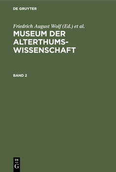 Hardcover Museum Der Alterthums-Wissenschaft. Band 2 [German] Book