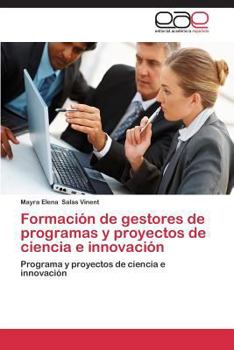 Paperback Formación de gestores de programas y proyectos de ciencia e innovación [Spanish] Book
