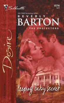 Keeping Baby Secret - Book #22 of the Protectors