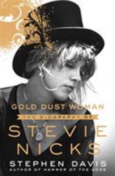 Hardcover Gold Dust Woman: The Biography of Stevie Nicks Book