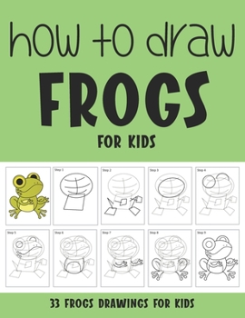 Paperback How to Draw Frogs for Kids Book
