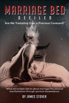 Marriage Bed Defiled: Are We Trampling Over a Precious Covenant?