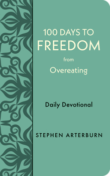 Imitation Leather 100 Days to Freedom from Overeating: Daily Devotional Book