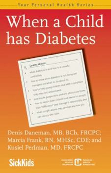 Paperback When a Child Has Diabetes (Your Personal Health) Book