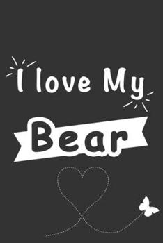 A love My Bear: Blank Lined Journal , (122 Page, 6 x 9 inch) Soft Cover, Matte Finish