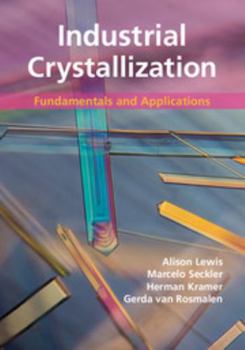 Hardcover Industrial Crystallization: Fundamentals and Applications Book