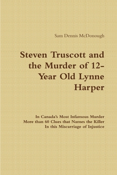 Paperback Steven Truscott and the Murder of 12-Year Old Lynne Harper Book
