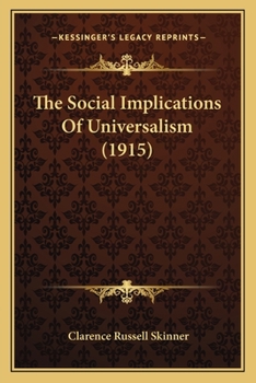 Paperback The Social Implications Of Universalism (1915) Book