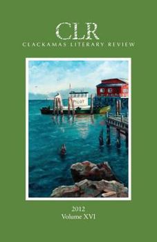 Paperback Clackamas Literary Review XVI Book