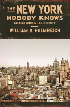 Paperback The New York Nobody Knows: Walking 6,000 Miles in the City Book