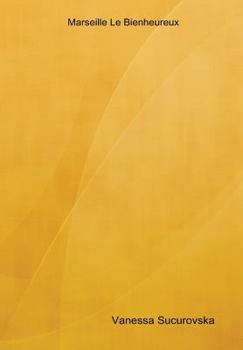 Hardcover Marseille Le Bienheureux [French] Book