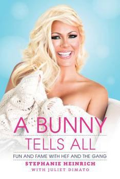 Paperback A Bunny Tells All: Fun and Fame With Hef and the Gang Book