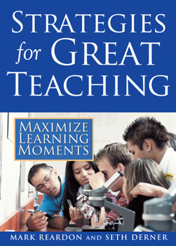 Paperback Strategies for Great Teaching: Maximize Learning Moments Book