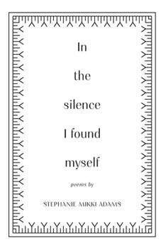 Hardcover In the Silence I Found Myself Book