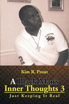 Paperback A Black Man's Inner Thoughts 3: Just Keeping It Real Book