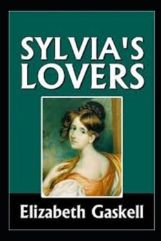 Paperback Sylvia's Lovers Illustrated Book