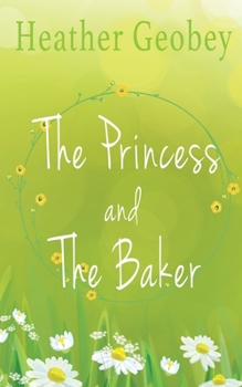 Paperback The Princess And The Baker Book