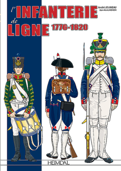 Hardcover L'Infanterie de Ligne Tome 1: 1776-1820 [French] Book