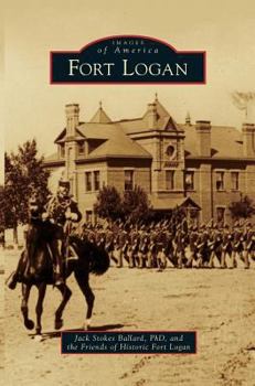 Fort Logan - Book  of the Images of America: Colorado