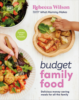 Hardcover Budget Family Food: Delicious Money-Saving Meals for All the Family Book