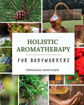 Paperback Holistic Aromatherapy for Bodyworkers Book
