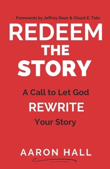 Paperback Redeem the Story: A Call to Let God Rewrite Your Story Book