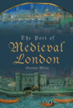 Paperback The Port of Medieval London Book
