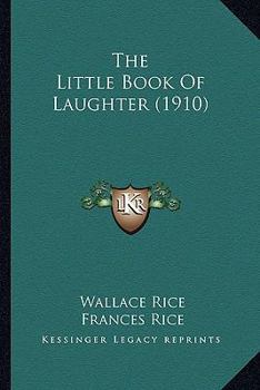 Paperback The Little Book Of Laughter (1910) Book