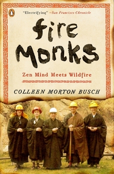 Paperback Fire Monks: Zen Mind Meets Wildfire Book