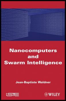 Nanocomputers And Swarm Intelligence