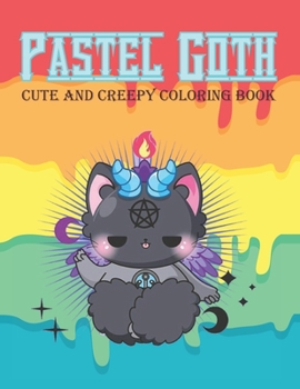 Paperback Pastel Goth Cute And Creepy Coloring Book: Kawaii And Spooky Gothic Satanic Coloring Pages for Adults (Black and Wight Background) spooky Gothic Color Book