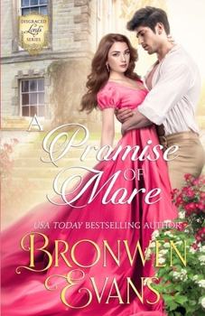 Paperback A Promise of More: A Disgraced Lords Novel: An enemies to lovers story Book