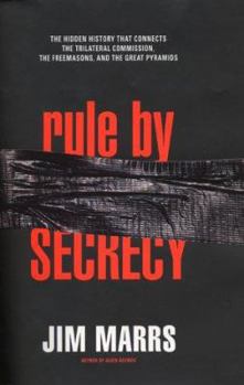 Hardcover Rule by Secrecy: The Hidden History That Connects the Trilateral Commision, the Freemasons and the Great Pyramids Book