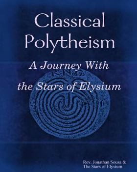 Paperback Classical Polytheism: A Journey with the Stars of Elysium Tradition Book