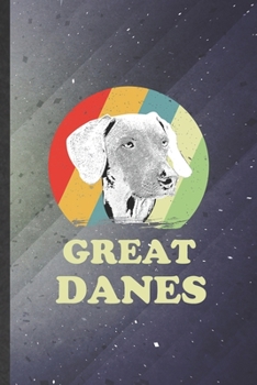 Great Dane: Cute Blank Lined Great Dane Notebook Journal, Graduation Appreciation Gratitude Thank You Souvenir Gag Gift, Fashionable Graphic 110 Pages