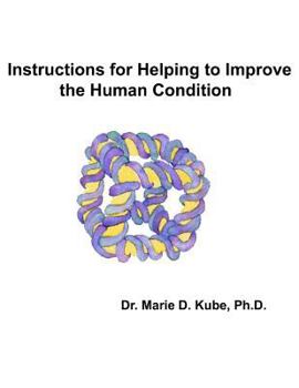 Paperback Instructions for Helping to Improve the Human Condition Book