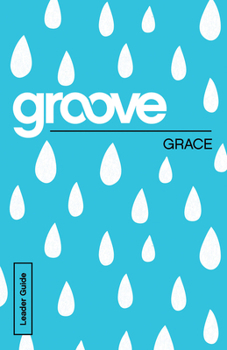 Paperback Groove: Grace Leader Guide Book