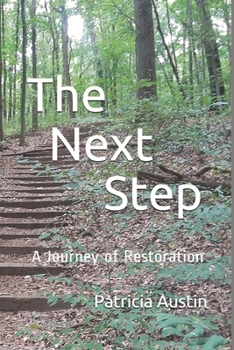 Paperback The Next Step: A Journey of Restoration Book