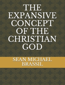 Paperback The Expansive Concept of the Christian God Book