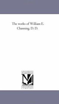 Paperback The Works of William E. Channing, D. D. Vol. 2 Book