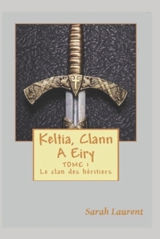 Paperback Keltia: Le clan des héritiers [French] Book