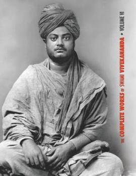 Complete Works of Swami Vivekananda, Volume 6 - Book #6 of the Complete Works of Swami Vivekananda