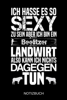 Ich hasse es so sexy zu sein aber ich bin ein Beelitzer Landwirt also kann ich nichts dagegen tun: A5 Notizbuch | Liniert 120 Seiten | ... | Muttertag | Namenstag (German Edition)