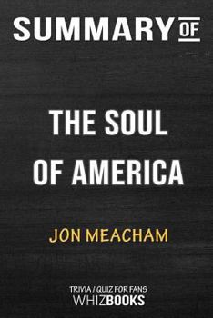 Paperback Summary of The Soul of America: The Battle for Our Better Angels: Trivia/Quiz for Fans Book