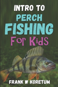 Paperback Intro to Perch Fishing for Kids Book