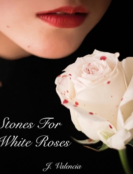 Hardcover Stones For White Roses Book